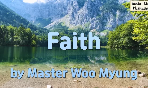 Master Woo Myung – Faith