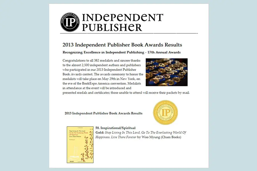 17th IPPY Awards Gold Medal: Stop Living In This Land, Go To The Everlasting World Of Happiness, Live There Forever